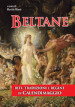 Beltane. Riti, tradizioni e regine di Calendimaggio. Ediz. integrale